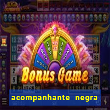 acompanhante negra porto alegre